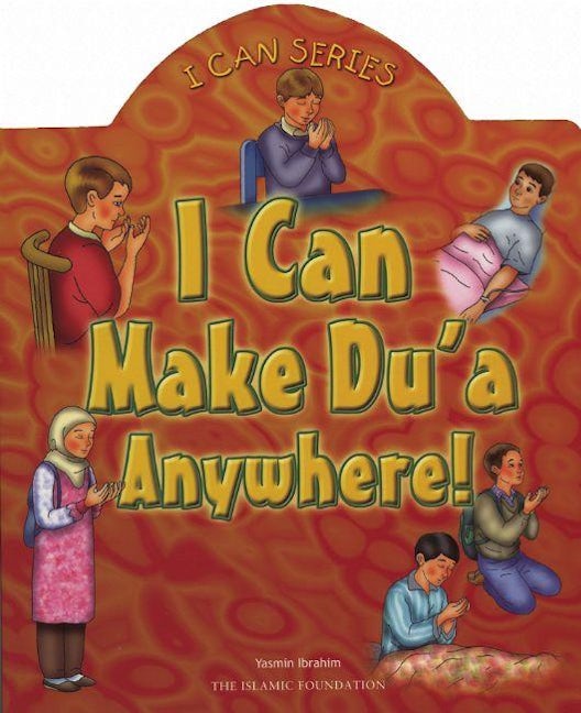 Book cover image for I Can Make Du'a Anywhere! ISBN: 9780860373247